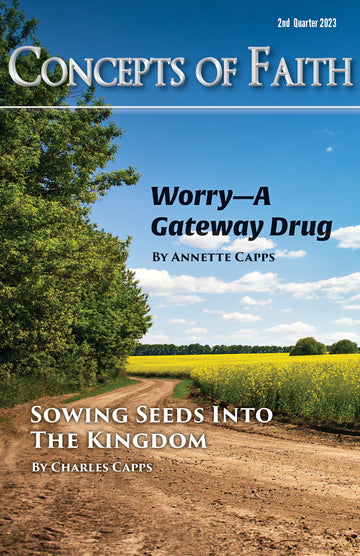 Capps Ministries 2023 Newsletter, Worry - A Gateway Drug