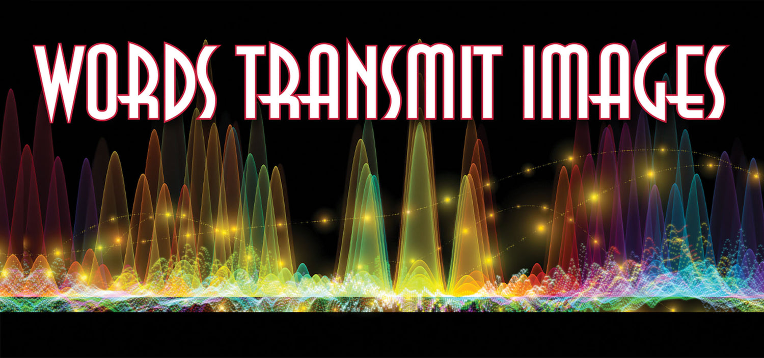 Colorful abstract design with text 'WORDS TRANSMIT IMAGES' on a black background