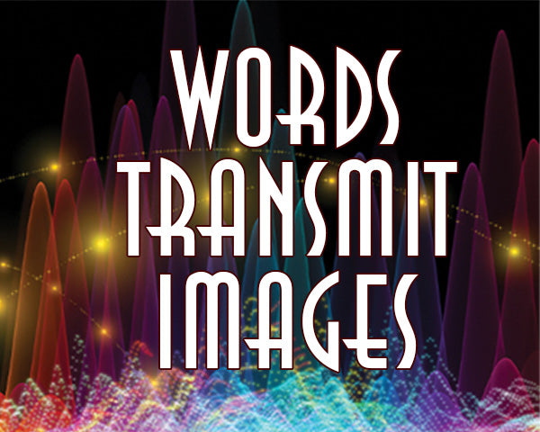 Text 'WORDS TRANSMIT IMAGES' with colorful abstract designs on a dark background cappsministries.com