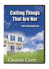 Charles Capps Calling Things That Are Not CD Case Front