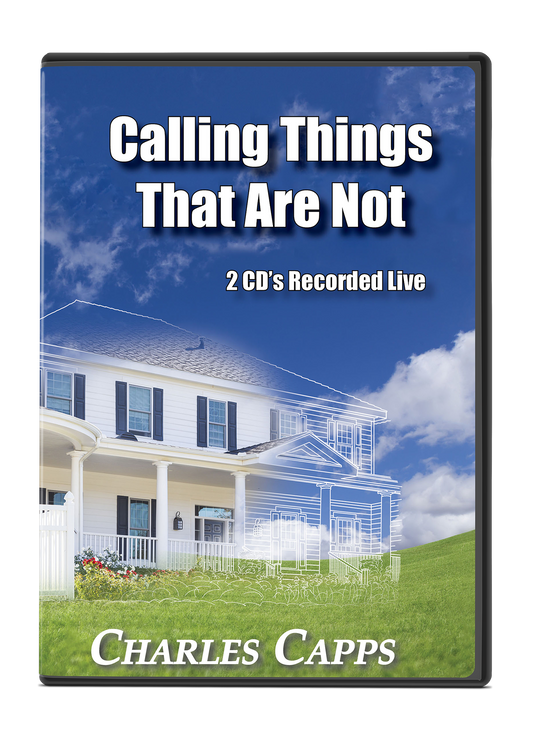 Charles Capps Calling Things That Are Not CD Case Front