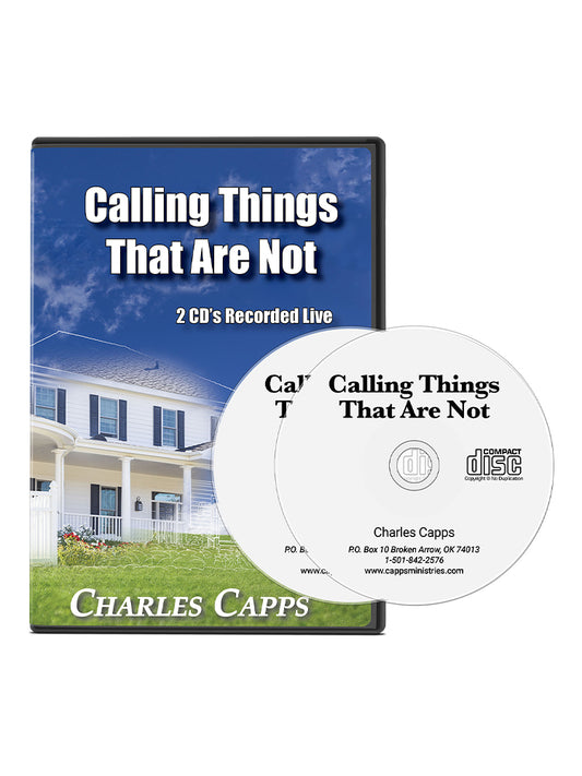 Calling Thing That Are Not Teaching CDs and CD Case by Charles Capps www.cappsministries.com