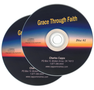 Two CDs with 'Grace Through Faith' on the cover, featuring Charles Capps' contact information. cappsministries.com
