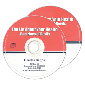 The Lie About Your Health – Doctrines of Devils by Charles CappsThe Lie About Your Health – Doctrines of Devils by Charles Capps