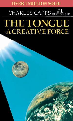 The Tongue - A Creative Force book by Charles Capps cappsministries.com