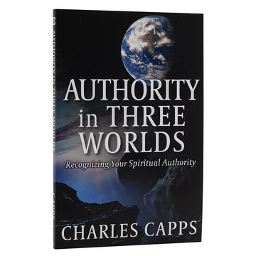 Book cover of 'Authority in Three Worlds' by Charles Capps with Earth image on black background cappsministrie.com