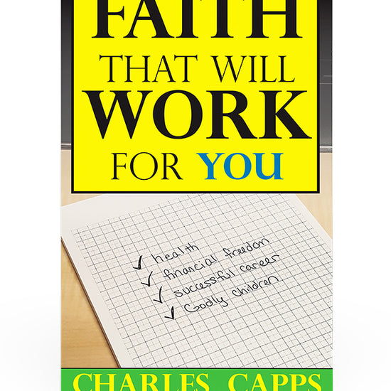 Book cover for 'Faith That Will Work For You' by Charles Capps, featuring a bright yellow title block with black and blue text above a photo of a checklist on graph paper.