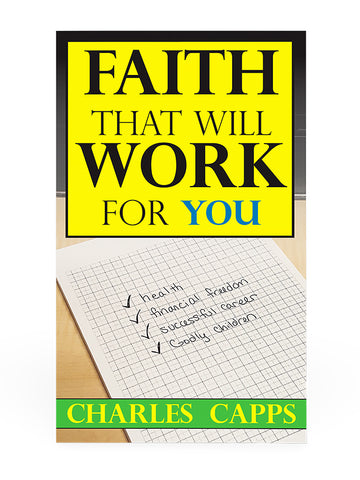 Book cover for 'Faith That Will Work For You' by Charles Capps, featuring a bright yellow title block with black and blue text above a photo of a checklist on graph paper.