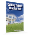 Charles Capps - Calling Things That Are Not - front cover Standing