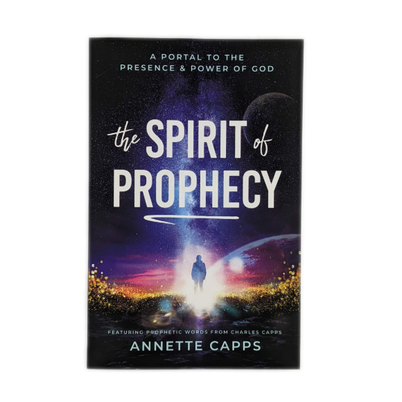 The Spirit of Prophecy by Annette Capps cappsministries.com