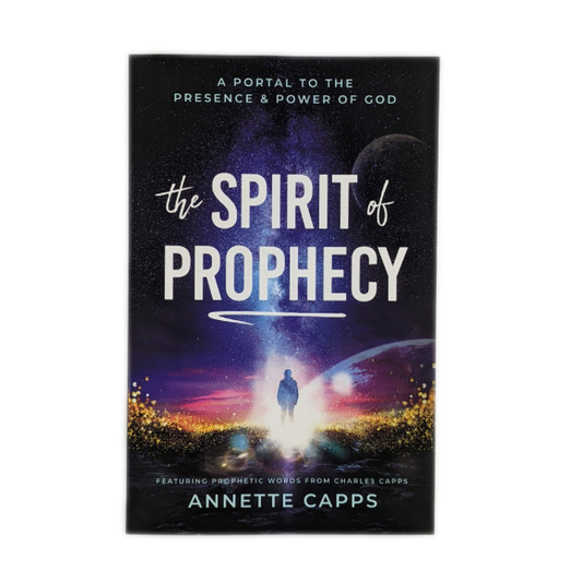 The Spirit of Prophecy by Annette Capps cappsministries.com
