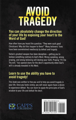 Capps Ministries - How to Avoid Tragedy - back of book