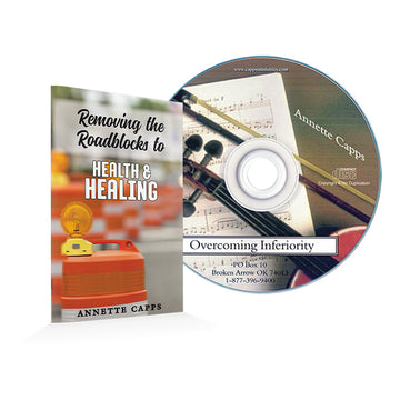 CD and cover of 'Removing the Roadblocks to Health & Healing' by Annette Capps on a white background cappsministries.com