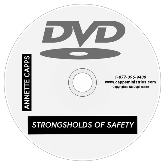 DVD label with 'Annette Capps' and 'Strongholds of Safety' text on a white background cappsministries.com