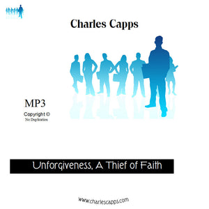 Charles Capps, Unforgiveness, A Thief of Faith, CD