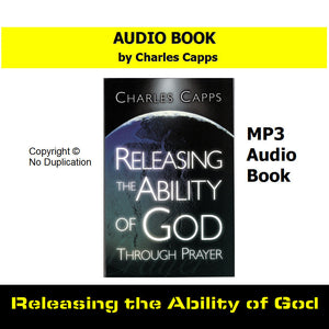 Charles Capps Releasing the Ability of God Through Prayer MP3 Audio Book