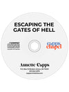 A plain white CD with the title 'Escaping the Gates of Hell' printed at the top, featuring the 'Capps Chapel' logo on the right. from Annette Capps www.cappsministries.com