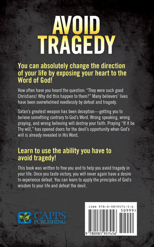 How You Can Avoid Tragedy and Live a Better Life by Charles Capps Back Cover of Book