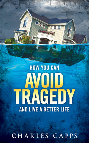 How You Can Avoid Tragedy and Live a Better Life by Charles Capps Front Cover of Book