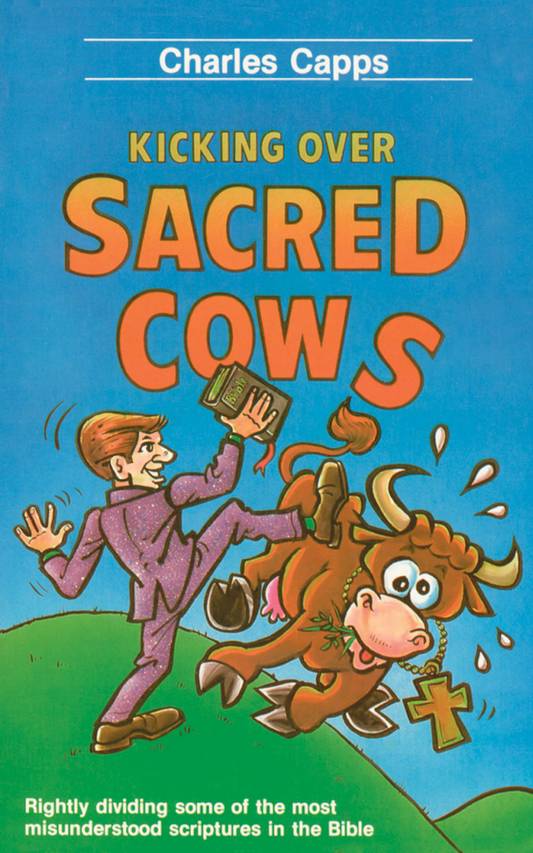 Kicking Over Sacred Cows cappsministries.com