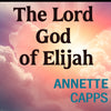 MP3 cover of 'The Lord God of Elijah' by Annette Capps with a cloudy background. cappsministries.com
