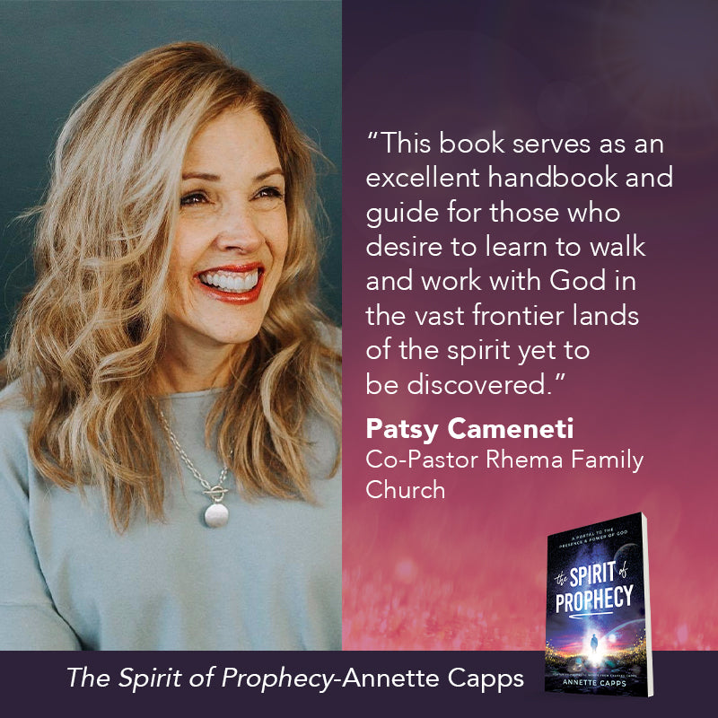 Promotional graphic for the book 'The Spirit of Prophecy' by Annette Capps, featuring an image of Patsy Cameneti, quote on the right, and the book cover shown at the bottom right. www.cappsministries.com