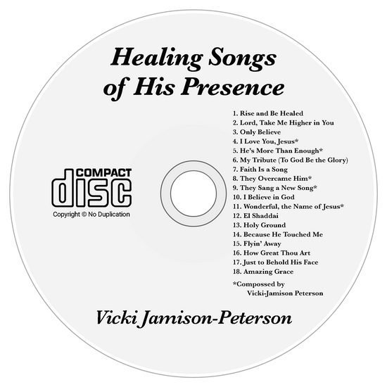 CD of "Healing Songs of His Presence" by Vicki Jamison-Peterson with tracklist. cappsministries.com