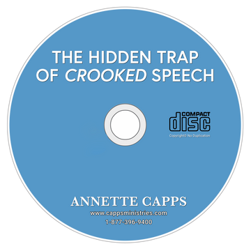 The Hidden Trap of Crooked Speech cd cappsministries.com