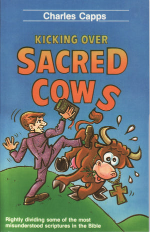 Charles Capps, Kicking over Sacred Cows Cover