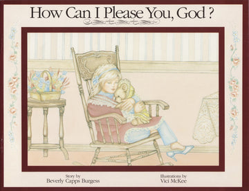 Beverly Capps, How Can I Please You God? cappsministires.com