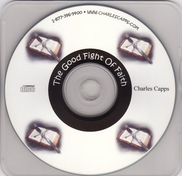 Charles Capps, The Good Fight of Faith CD