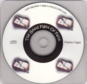 Charles Capps, The Good Fight of Faith CD