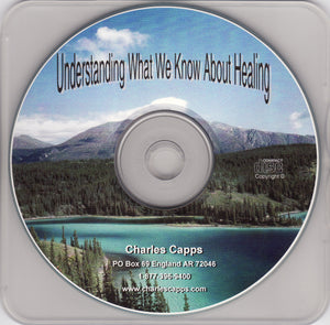 Charles Capps, Understanding What We Know About Healing CD