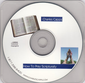 Charles Capps, How to Pray Scripturally CD