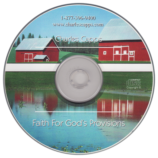 Charles Capps Faith For God's Provisions CD