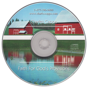 Charles Capps Faith For God's Provisions CD