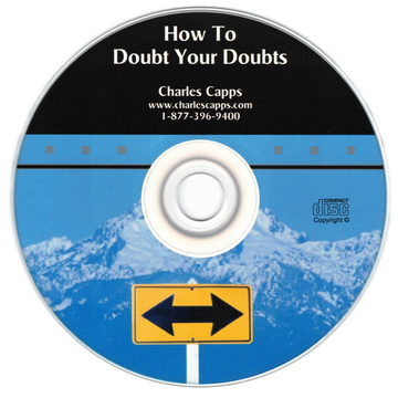 Charles Capps How to Doubt Your Doubts CD
