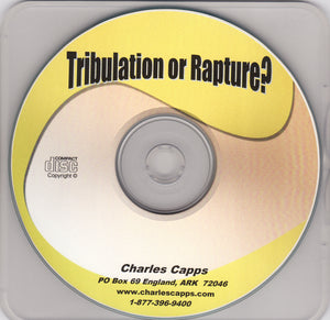 Charles Capps, Tribulation or Rapture? CD