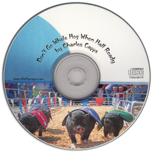 Charles Capps Don't Go Whole Hog When Half Ready CD