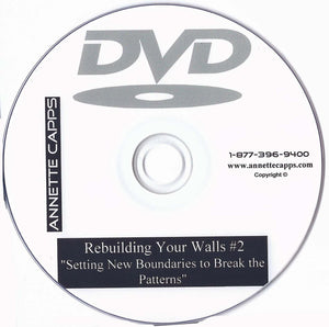 Annette Capps Rebuilding Your Walls #2 Setting New Boundaries to Break the Patterns DVD
