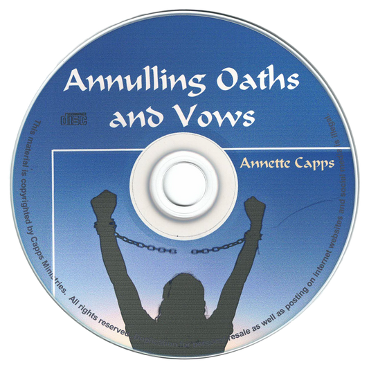 Annette Capps Annulling Oaths and Vows CD