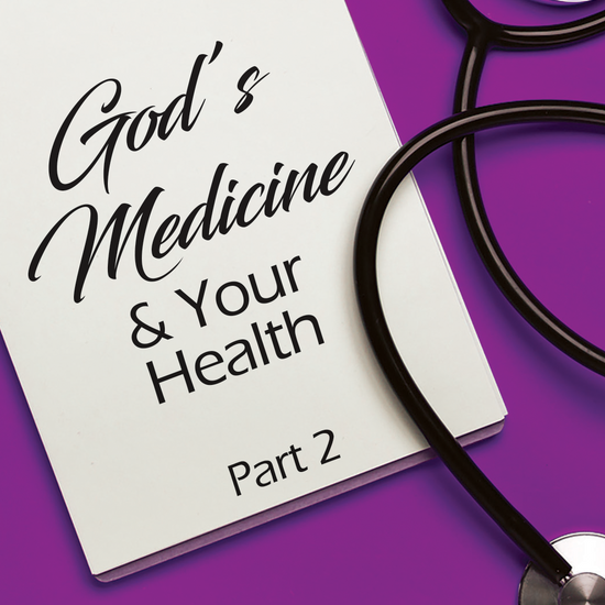 Capps Ministries God's Medicine and Your Health Part 2 Pamphlet