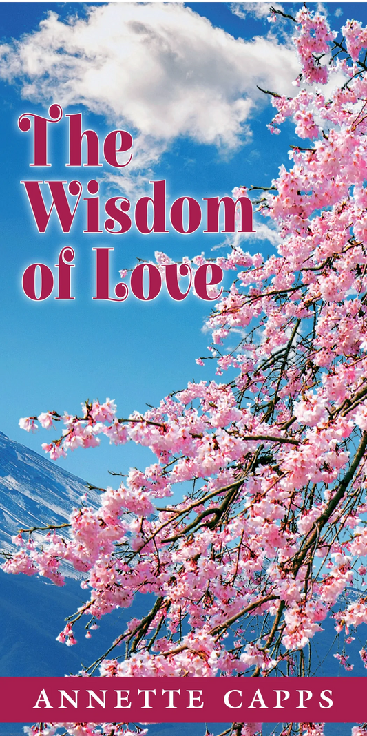 Capps Ministries The Wisdom of Love Pamphlet