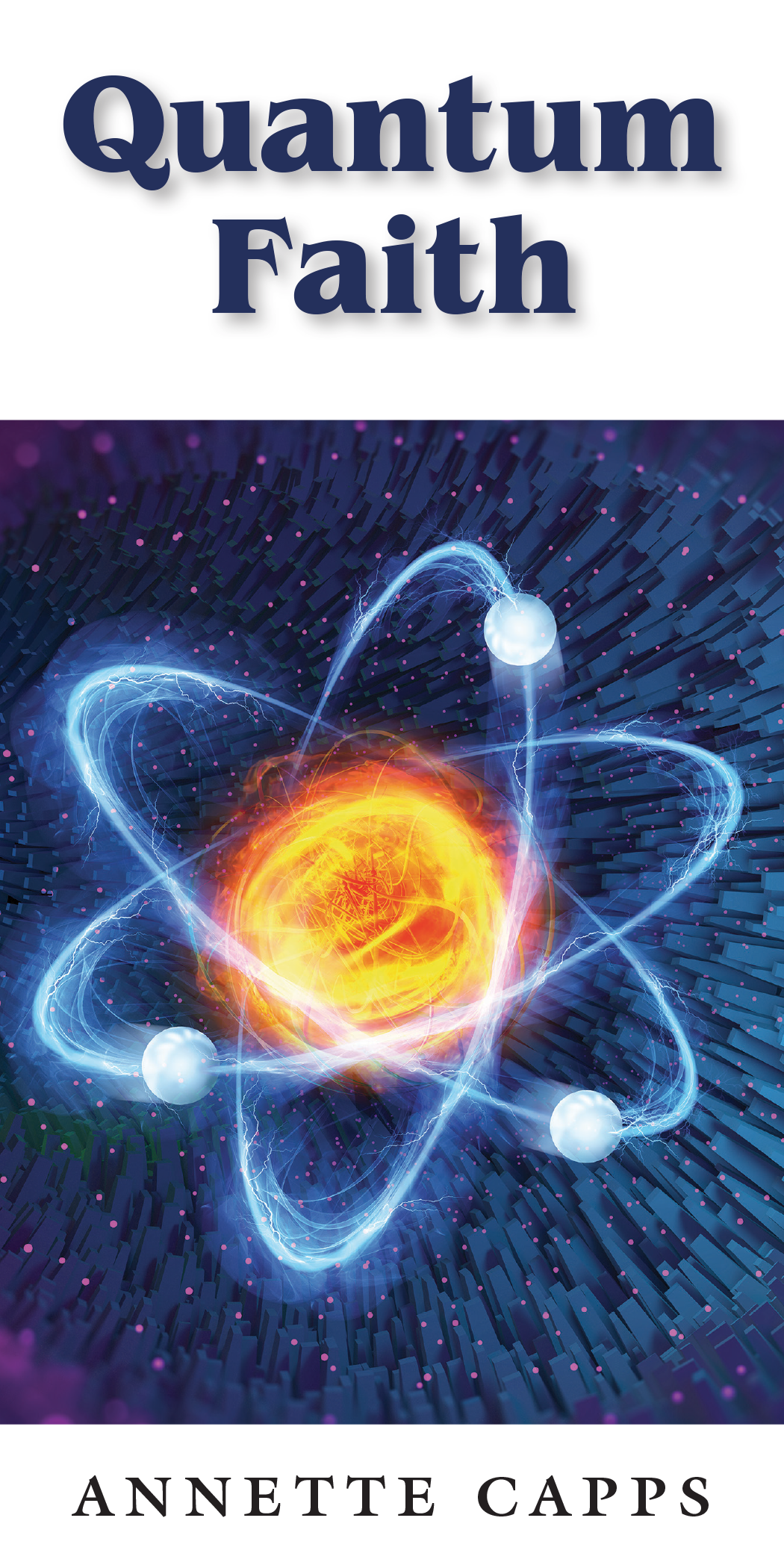 Quantum Faith® Pamphlet - April 2021 Teaching Pamphlet – Capps Ministries