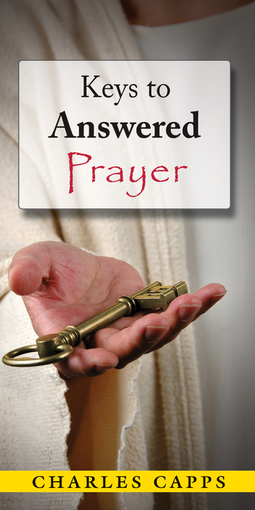 Keys to Answered Prayer - December 2021 Teaching Pamphlet – Capps Ministries