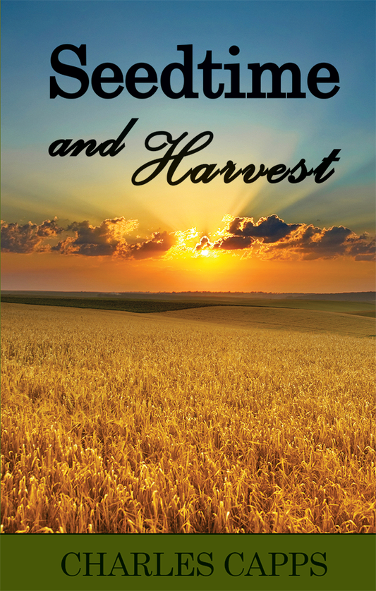 Charles Capps Seedtime and Harvest Book Front Cover cappministries.com 