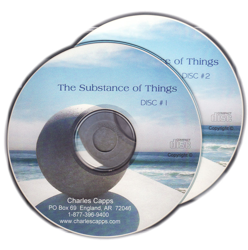 The Substance of Things – Capps Ministries