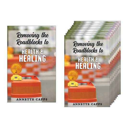 Capps Ministries Removing the Roadblocks to Health and Healing Multipack