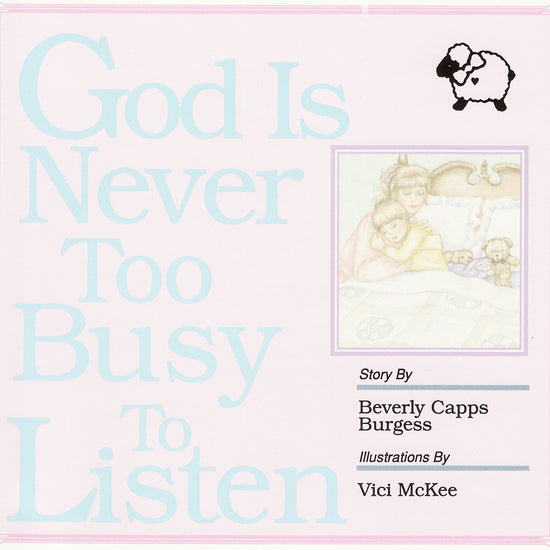 Beverly Capps, God Is Never Too Busy to Listen Cover cappsministries.com