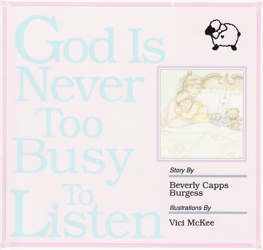Beverly Capps, God Is Never Too Busy to Listen Cover cappsministries.com